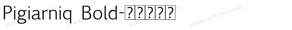 Pigiarniq Bold字体转换